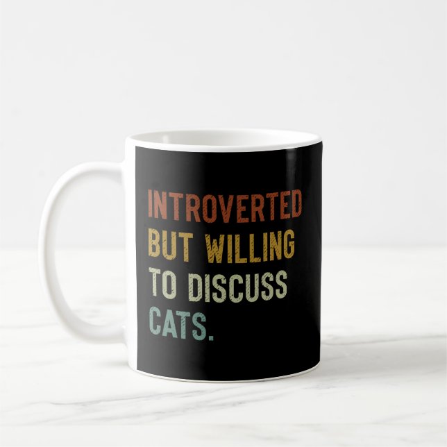 Introverted But Willing To Discuss Cats Coffee Mug (Left)