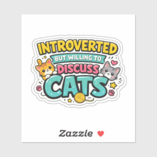 Introverted But Willing To Discuss Cats Funny Cat