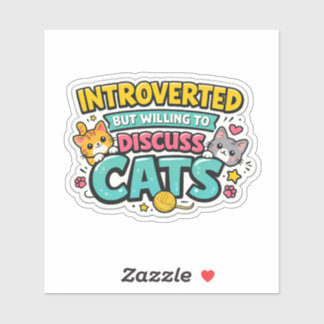 Introverted But Willing To Discuss Cats Funny Cat