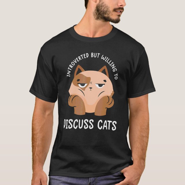 Introverted But Willing To Discuss Cats  Funny Kit T-Shirt (Front)