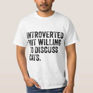Introverted But Willing To Discuss Cats Kitten Pet T-Shirt