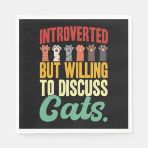 Introverted But Willing To Discuss Cats Napkin