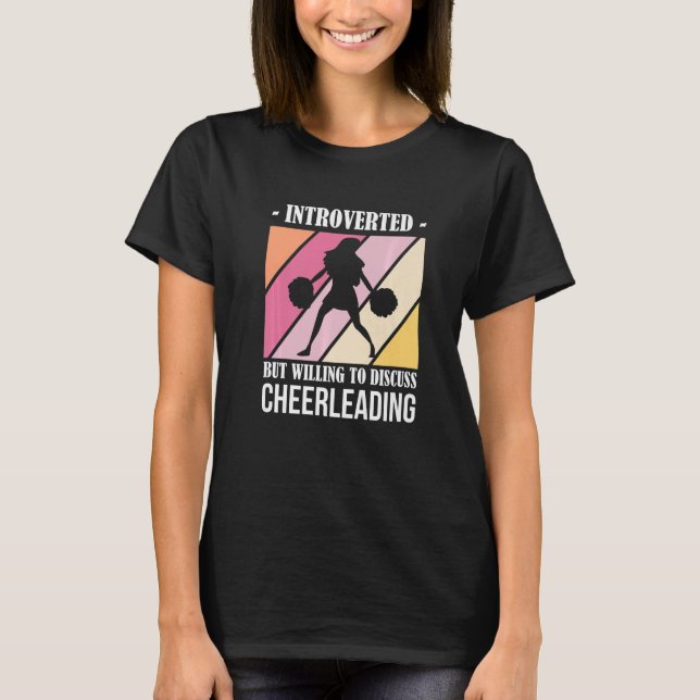 Introverted But Willing to Discuss Cheerleading T-Shirt (Front)