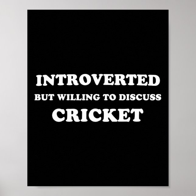Introverted But Willing To Discuss Cricket Funny  Poster (Front)