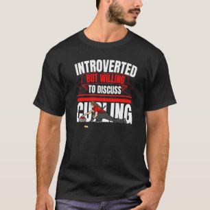 Introverted But Willing To Discuss Curling  Anti S T-Shirt