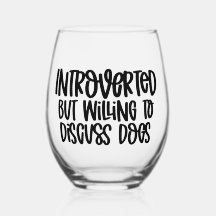 Introverted but willing to discuss dogs