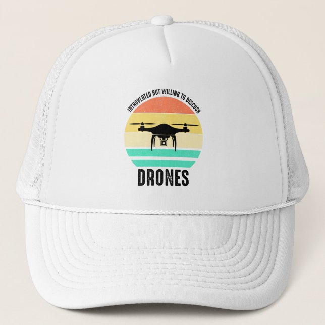 Introverted But Willing To Discuss Drones Trucker Hat (Front)