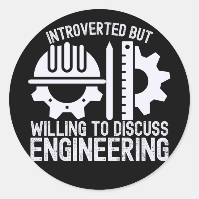 Introverted but Willing to Discuss Engineering Classic Round Sticker (Front)