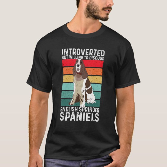 Introverted But Willing To Discuss English Springe T-Shirt (Front)