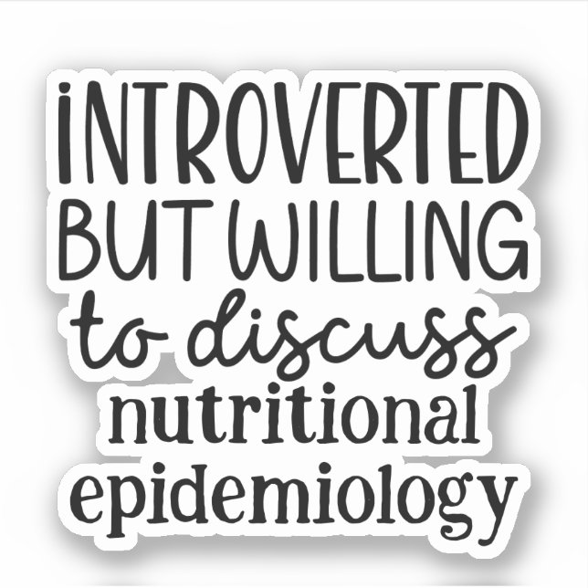 Introverted but willing to discuss epidemiology (Front)
