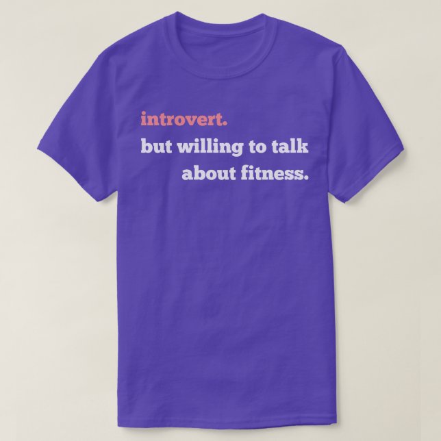 introverted but willing to discuss fitness Funny W T-Shirt (Design Front)