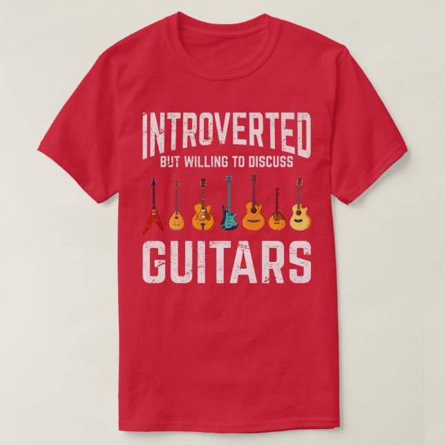 Introverted But Willing To Discuss Guitars Funny G T-Shirt (Design Front)