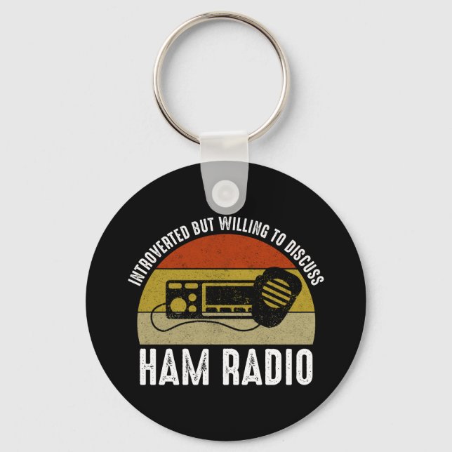 Introverted But Willing To Discuss Ham Radio Key Ring (Front)
