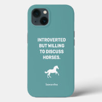 Introverted But Willing To Discuss Horses Equine
