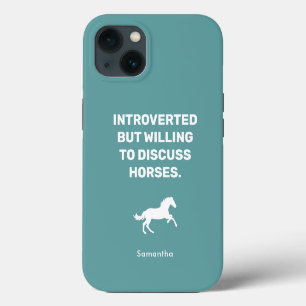 Introverted But Willing To Discuss Horses Equine iPhone 13 Case