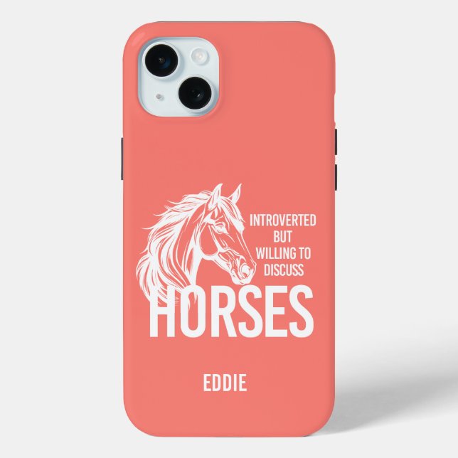 Introverted but willing to discuss horses funny Case-Mate iPhone case (Back)