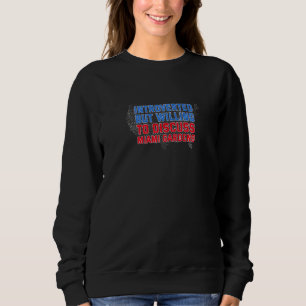 Introverted But Willing To Discuss Miami Gardens F Sweatshirt