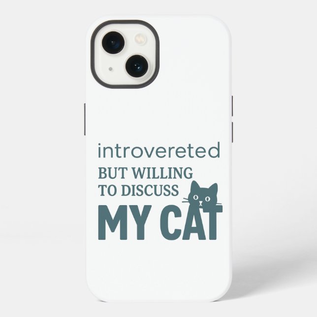 Introverted But Willing to Discuss My Cat iPhone Case (Back)