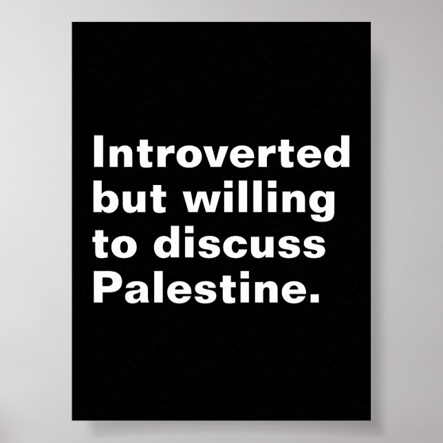 Introverted but willing to discuss Palestine Poster (Front)
