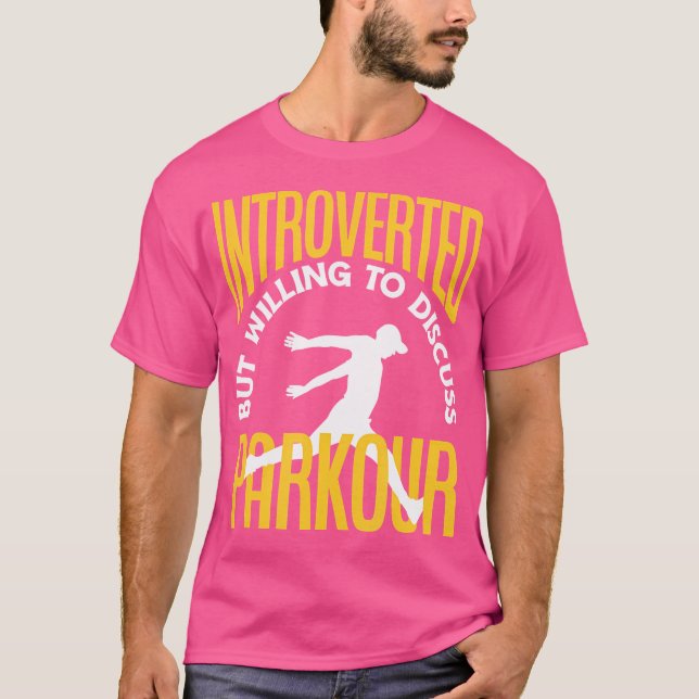 Introverted But Willing To Discuss Parkour Funny P T-Shirt (Front)