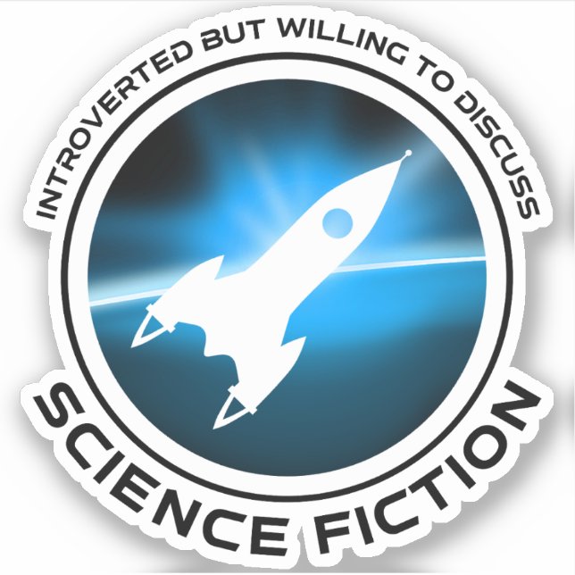Introverted But Willing To Discuss Science Fiction (Front)