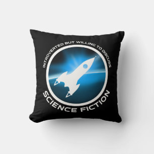 Introverted But Willing To Discuss Science Fiction Cushion