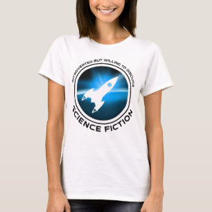 Introverted But Willing To Discuss Science Fiction T-Shirt