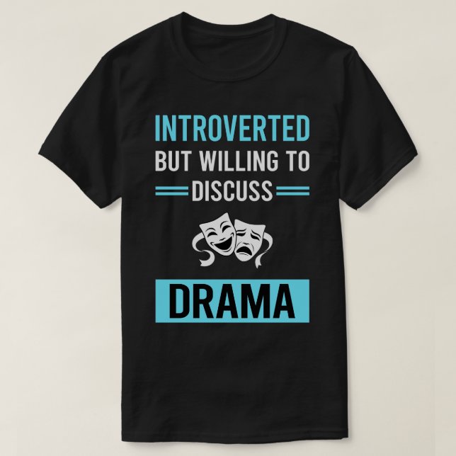 Introverted Drama T-Shirt (Design Front)