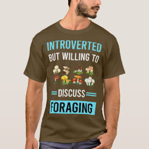 Introverted Foraging Forage Forager T-Shirt