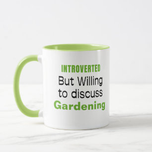 Introverted gardening Funny Quotes Mug