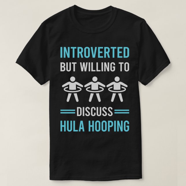 Introverted Hula Hooping T-Shirt (Design Front)