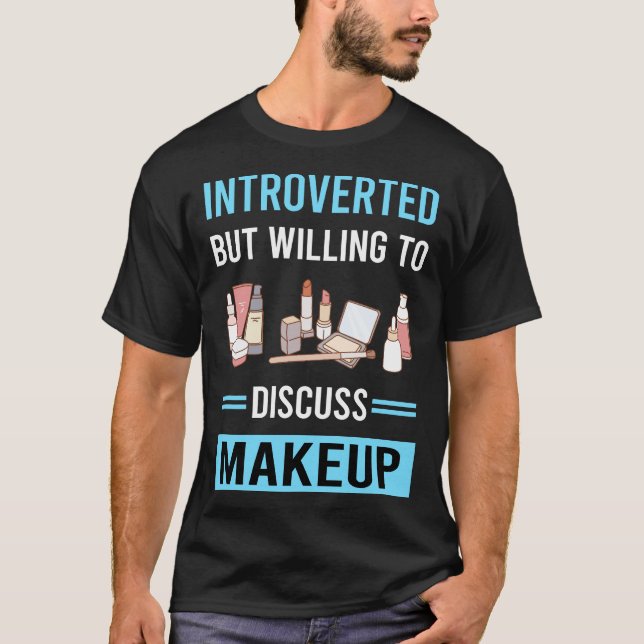 Introverted Makeup T-Shirt (Front)