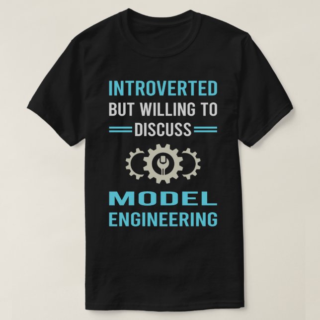 Introverted Model Engineering Engineer T-Shirt (Design Front)