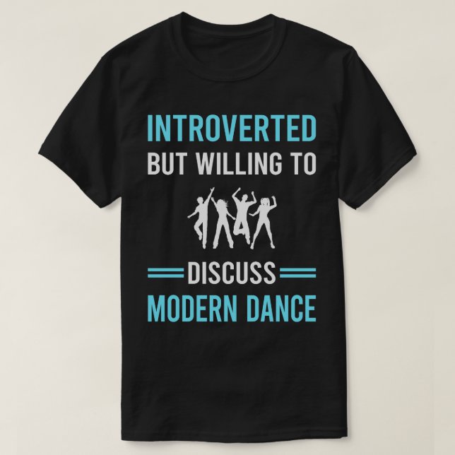 Introverted Modern Dance Dancing Dancer T-Shirt (Design Front)