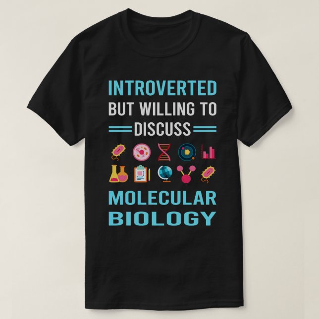 Introverted Molecular Biology Biologist T-Shirt (Design Front)