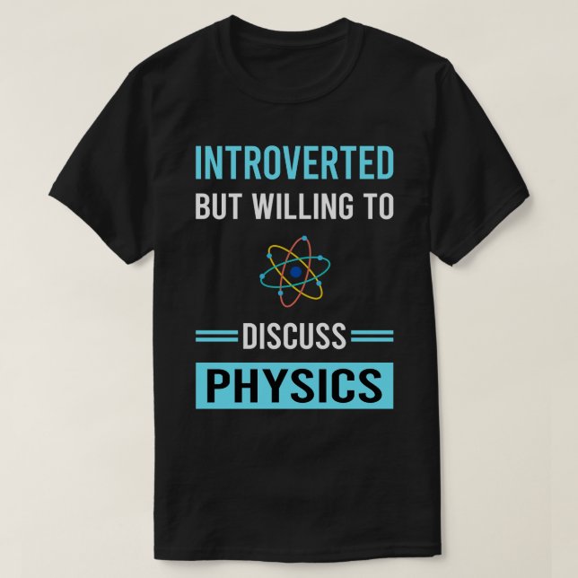 Introverted Physics Physicist T-Shirt (Design Front)