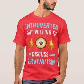 Introverted Survivalism Prepper Preppers Survival T-Shirt