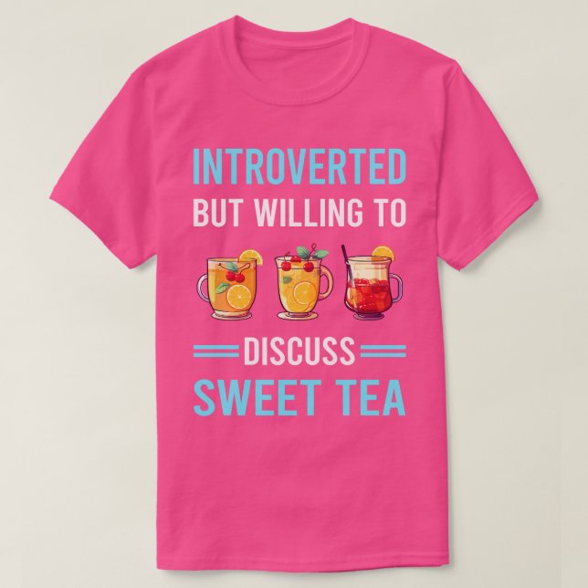 Introverted Sweet Tea T-Shirt (Design Front)