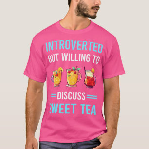 Introverted Sweet Tea T-Shirt