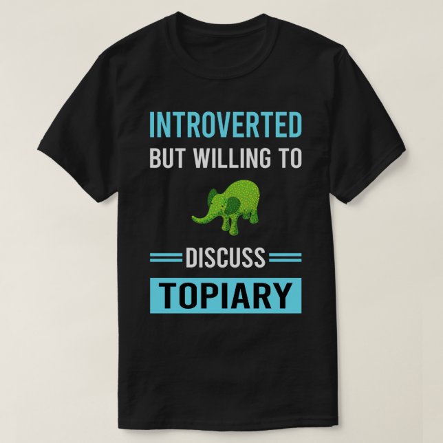 Introverted Topiary T-Shirt (Design Front)