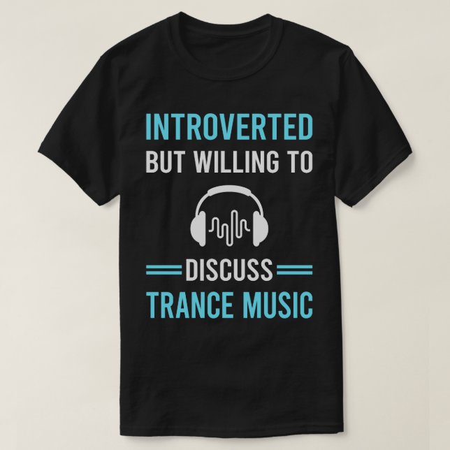 Introverted Trance music T-Shirt (Design Front)