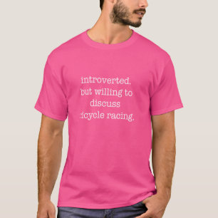 Introverted Tricycle Racing Lover - Funny Sarcasti T-Shirt