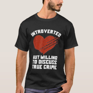 Introverted True Crime Shirts Murderino Serial Kil