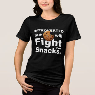 Introverted—Will Fight for Snacks Tri-Blend Shirt