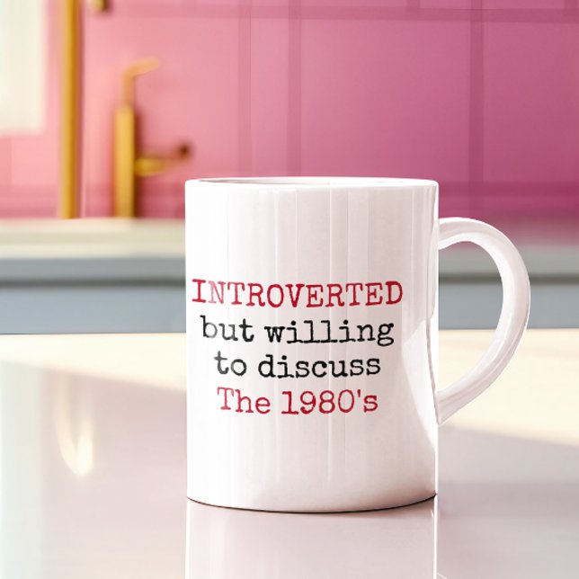 Introverted willing to discuss 1980s Funny Quotes Coffee Mug (Introverted but willing to discuss the 1980s gen x 80s funny quote mugs)