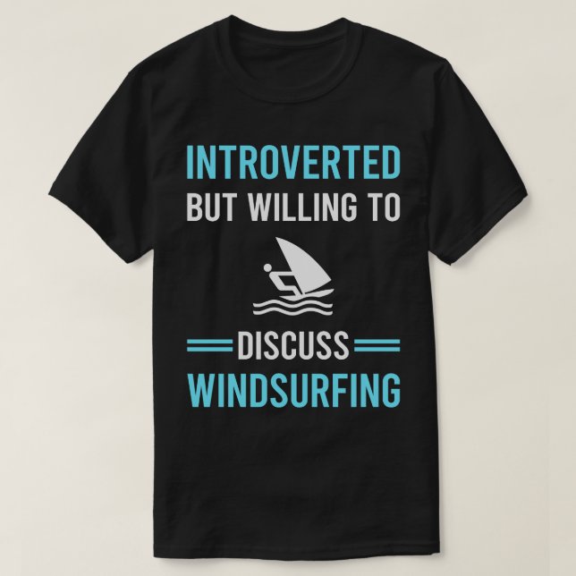 Introverted Windsurfing Windsurf Windsurfer T-Shirt (Design Front)