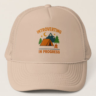 Introverting in Progress Trucker Hat