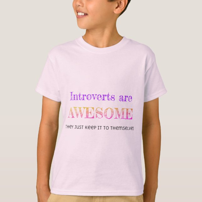 Introverts are Awesome T-Shirt (Front)