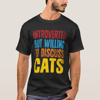 Introverts Funny Cats Discussion Tee For Introvert