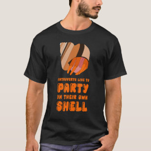 Introverts Like To Party In Their Own Shell Hermit T-Shirt